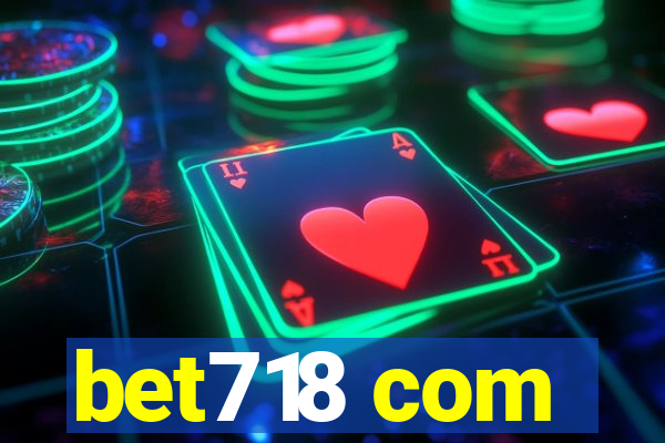 bet718 com